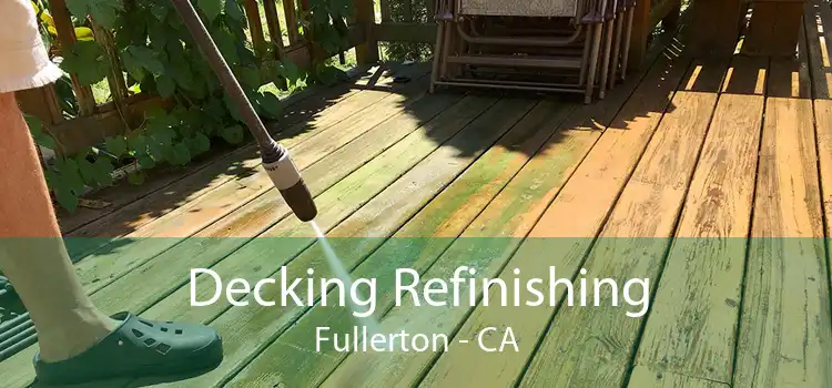 Decking Refinishing Fullerton - CA