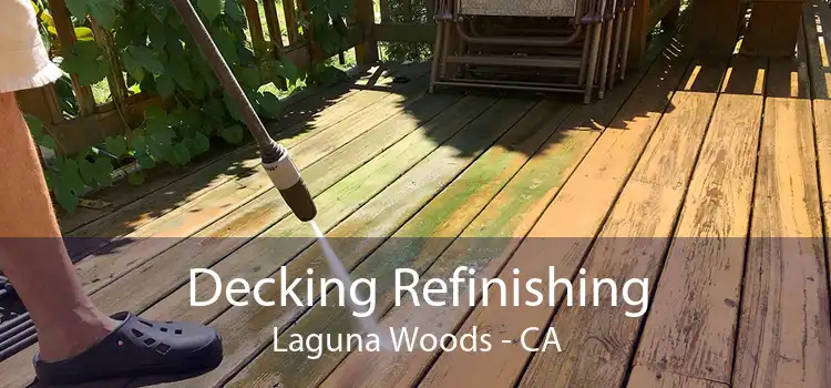 Decking Refinishing Laguna Woods - CA