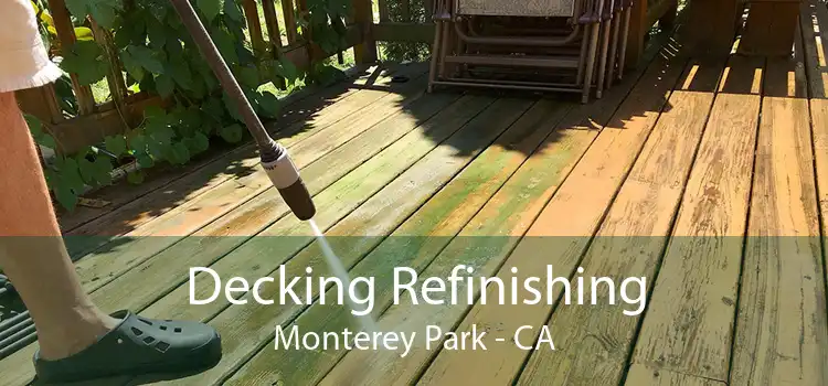 Decking Refinishing Monterey Park - CA