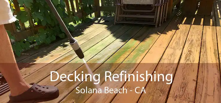 Decking Refinishing Solana Beach - CA