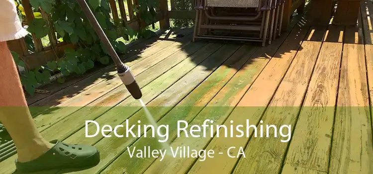 Decking Refinishing Valley Village - CA