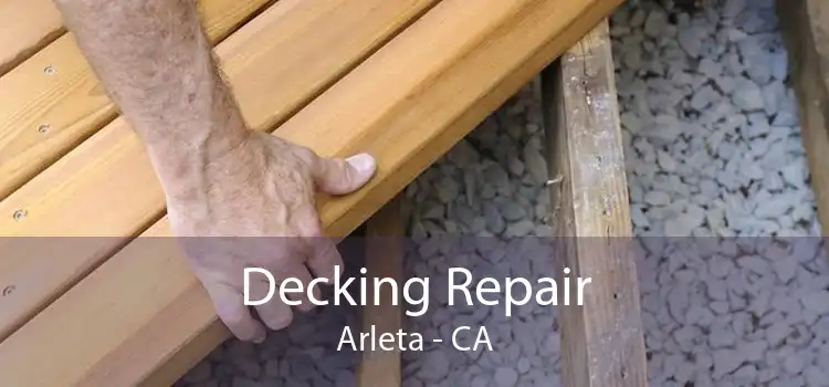 Decking Repair Arleta - CA