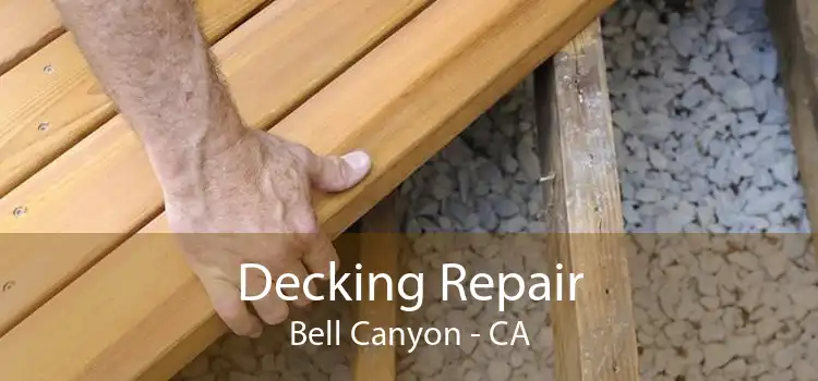 Decking Repair Bell Canyon - CA