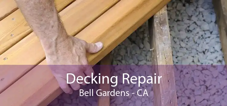 Decking Repair Bell Gardens - CA