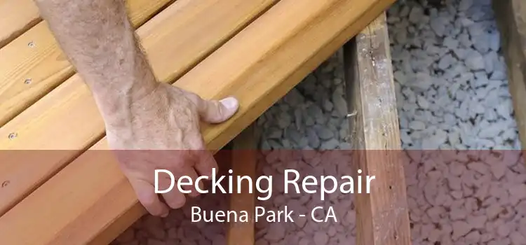 Decking Repair Buena Park - CA