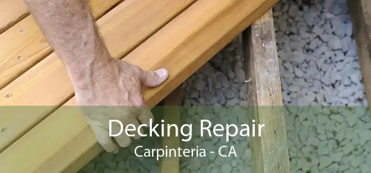 Decking Repair Carpinteria - CA