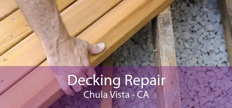 Decking Repair Chula Vista - CA