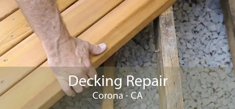 Decking Repair Corona - CA