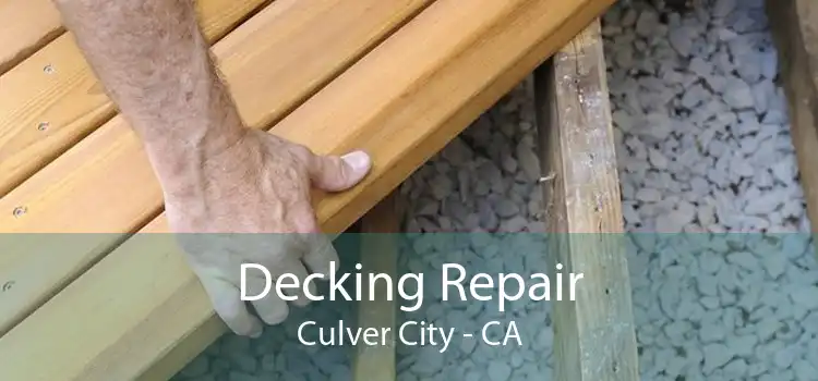 Decking Repair Culver City - CA