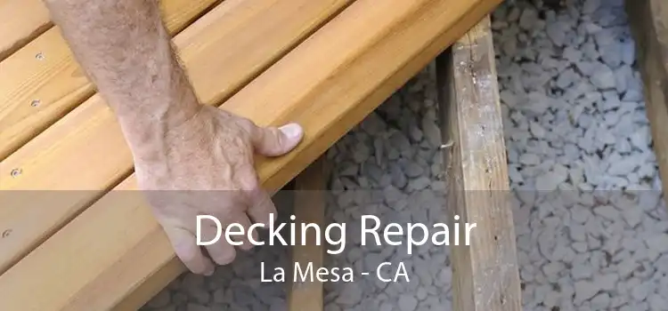 Decking Repair La Mesa - CA