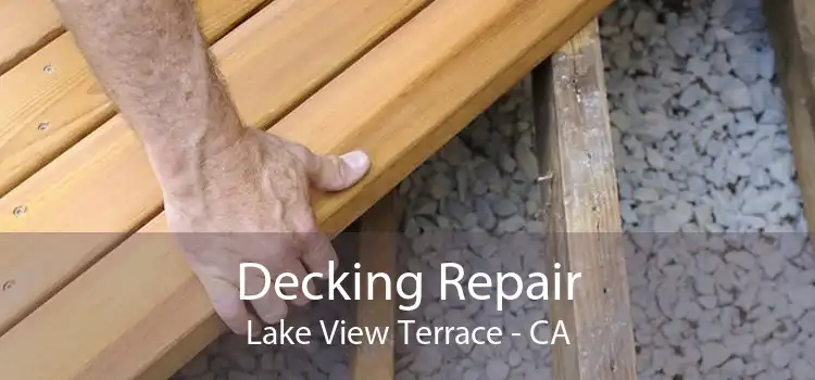 Decking Repair Lake View Terrace - CA