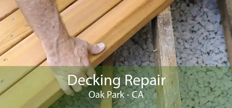 Decking Repair Oak Park - CA