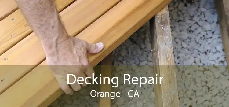 Decking Repair Orange - CA