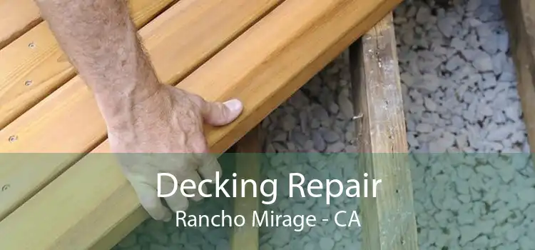 Decking Repair Rancho Mirage - CA