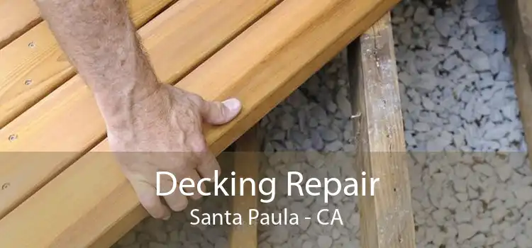 Decking Repair Santa Paula - CA