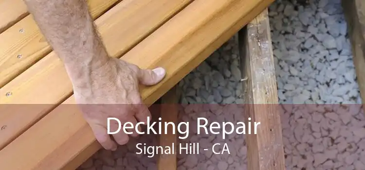 Decking Repair Signal Hill - CA