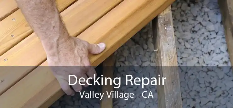 Decking Repair Valley Village - CA