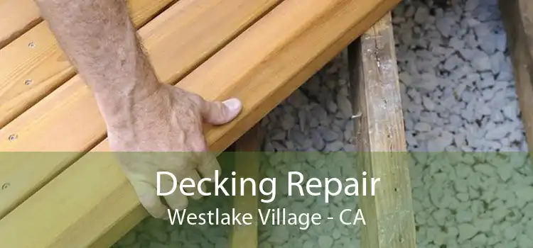 Decking Repair Westlake Village - CA