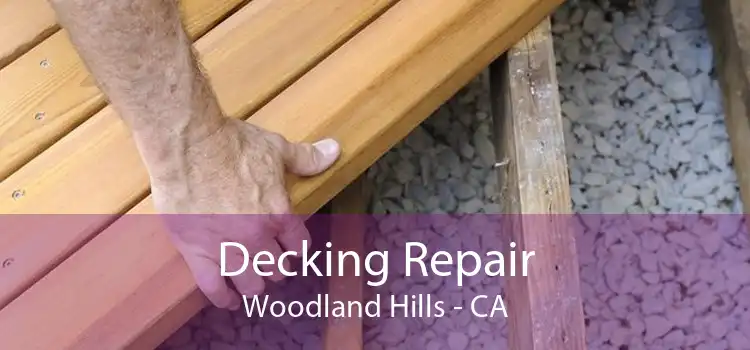 Decking Repair Woodland Hills - CA