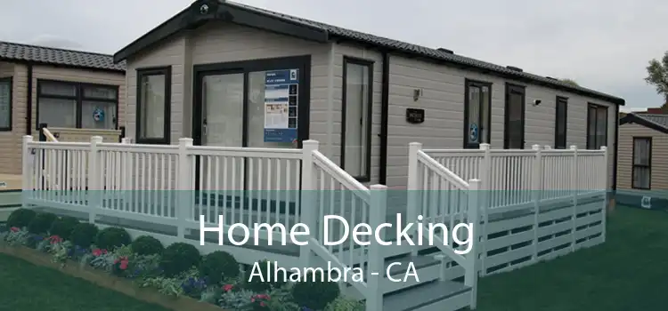 Home Decking Alhambra - CA