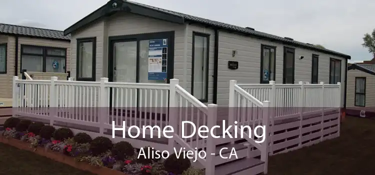 Home Decking Aliso Viejo - CA