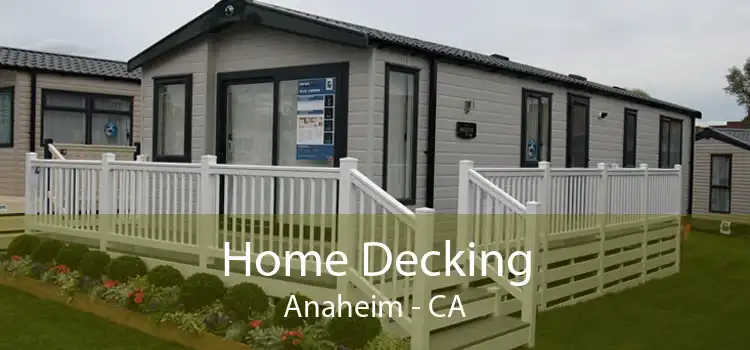 Home Decking Anaheim - CA