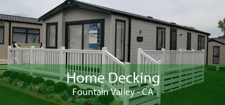 Home Decking Fountain Valley - CA