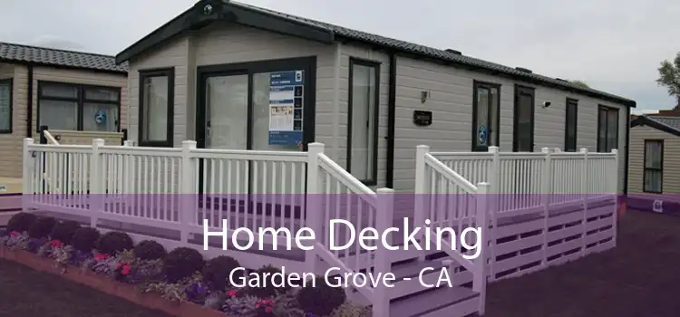 Home Decking Garden Grove - CA