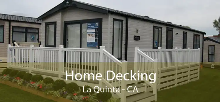 Home Decking La Quinta - CA