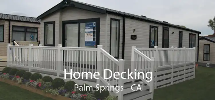 Home Decking Palm Springs - CA