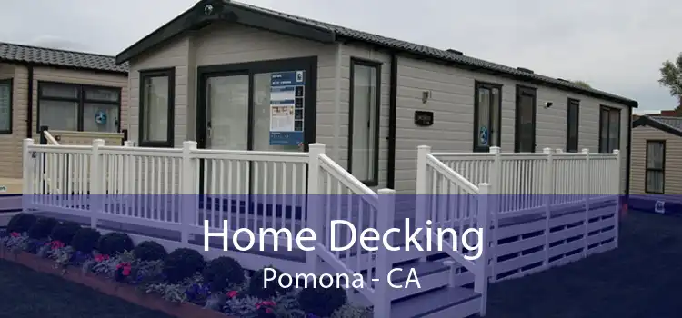 Home Decking Pomona - CA