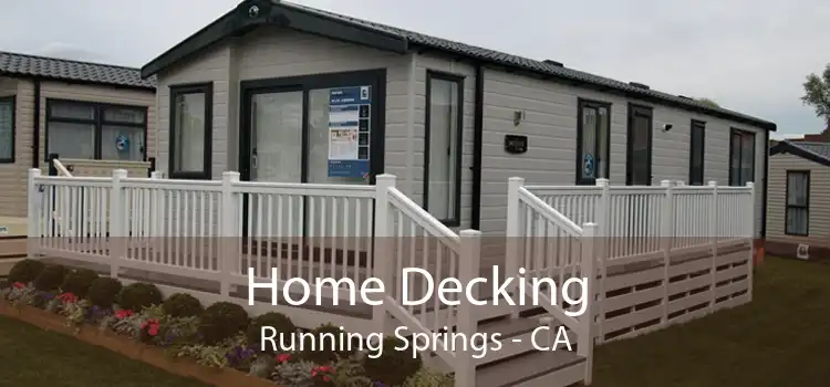 Home Decking Running Springs - CA